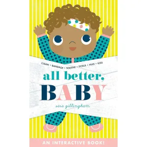 All Better, Baby! board book - Sara Gillingham
