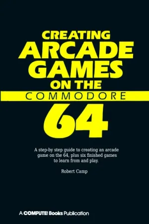 Creating Arcade Games on the Commodore 64 - Coil Bound Edition