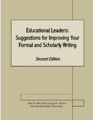 Educational Leaders: Suggestions for Improving Your Formal and Scholarly Writing